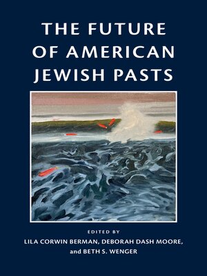 cover image of The Future of American Jewish Pasts
